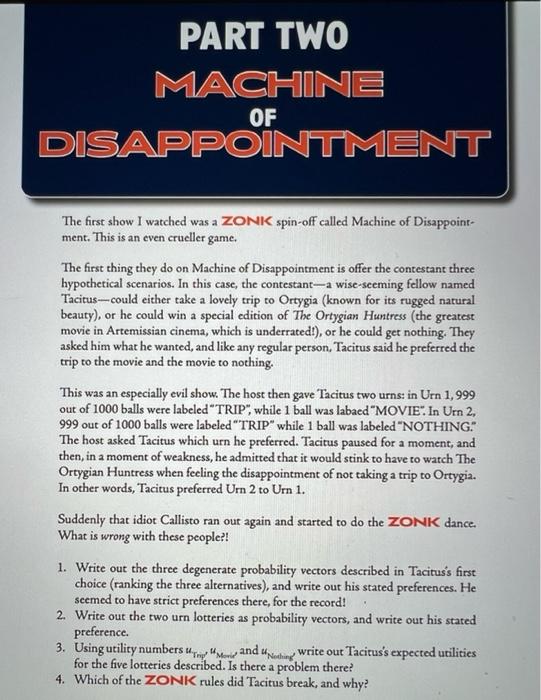 PART TWO MACHINE OF DISAPPOINTMENT a The first show I | Chegg.com