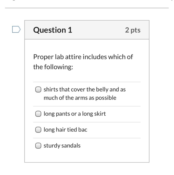 Solved Question 1 2 pts Proper lab attire includes which of | Chegg.com