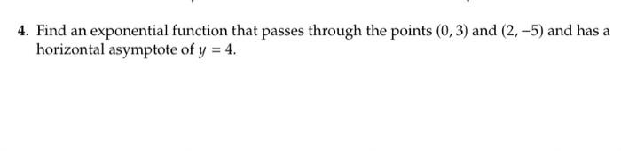Solved 4. Find an exponential function that passes through | Chegg.com