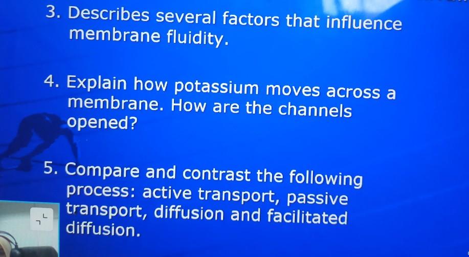 Solved 3. Describes several factors that influence membrane | Chegg.com