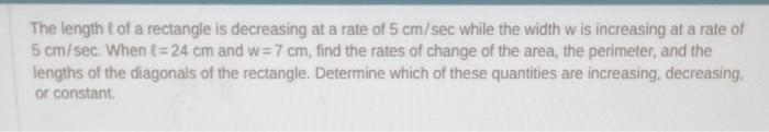 Solved The length t of a rectangle is decreasing at a rate | Chegg.com