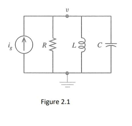 Solved A) A Parallel RLC Circuit Is Shown In Figure 2.1. | Chegg.com