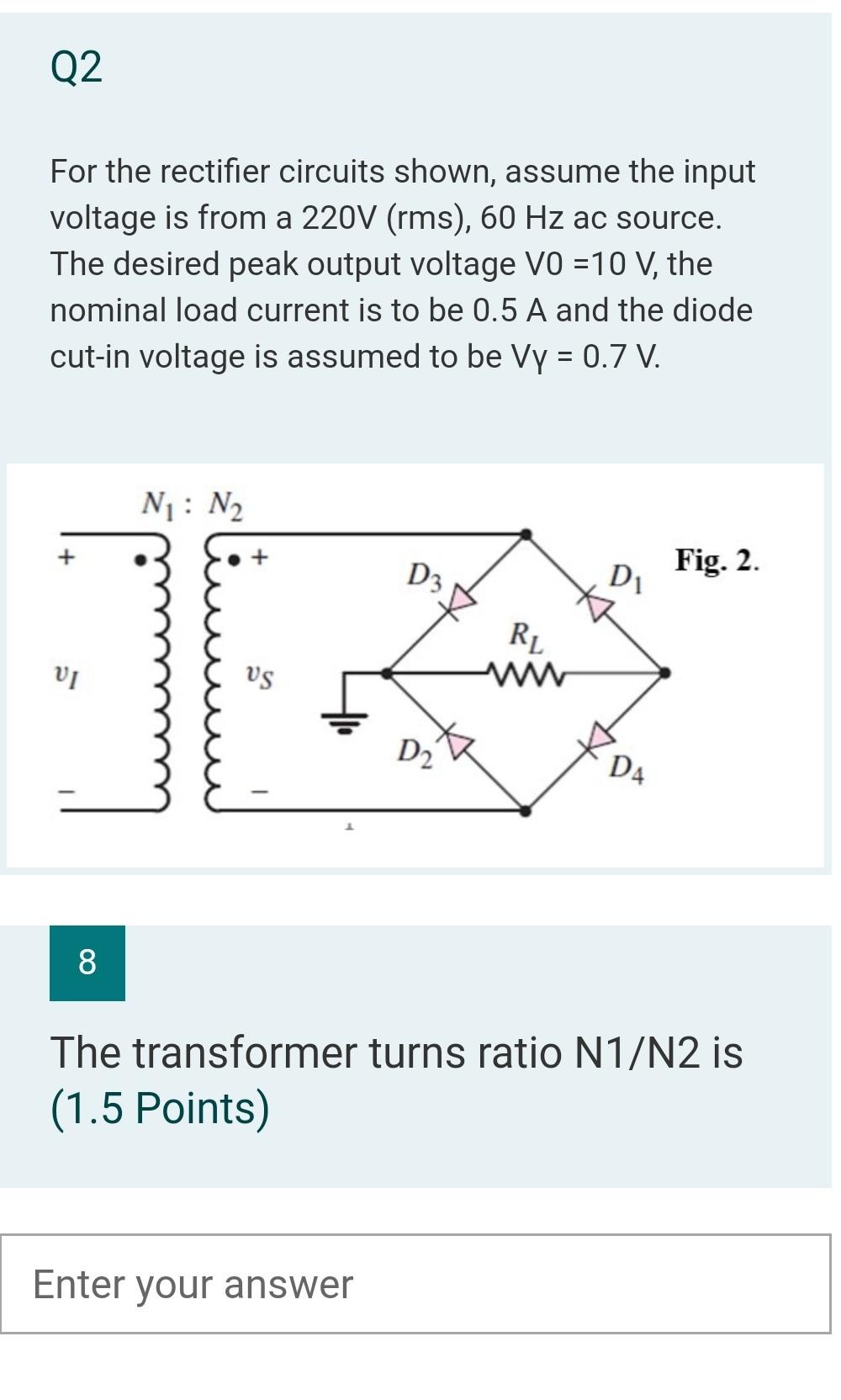 Solved Q2 For the rectifier circuits shown, assume the input | Chegg.com