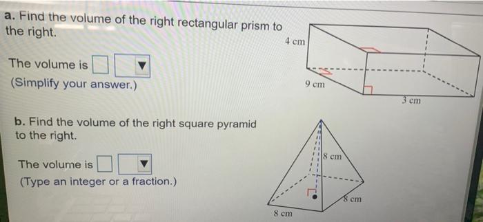 Solved a. Find the volume of the right rectangular prism to | Chegg.com