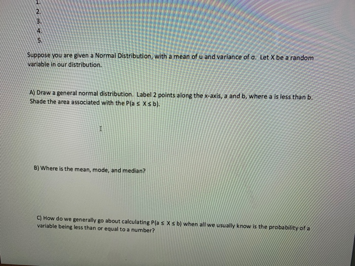 Solved Suppose you are given a Normal Distribution, with a | Chegg.com
