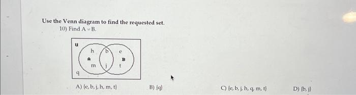 Solved Use The Venn Diagram To Find The Requested Set. 10) | Chegg.com