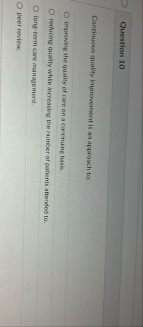 Solved Question 10Continuous quality improvement is an | Chegg.com