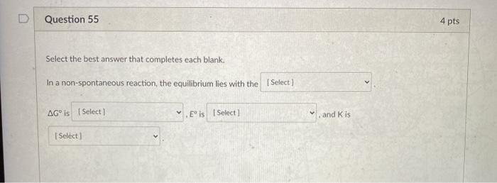 Solved D Question 55 4 pts Select the best answer that | Chegg.com