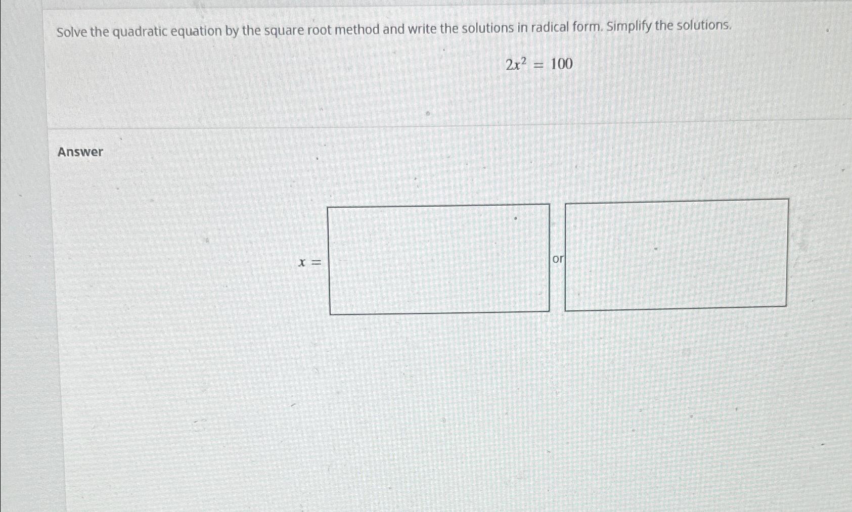 Solved Solve the quadratic equation by the square root | Chegg.com