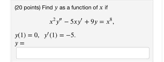 Solved 20 Points Find Y As A Function Of X If