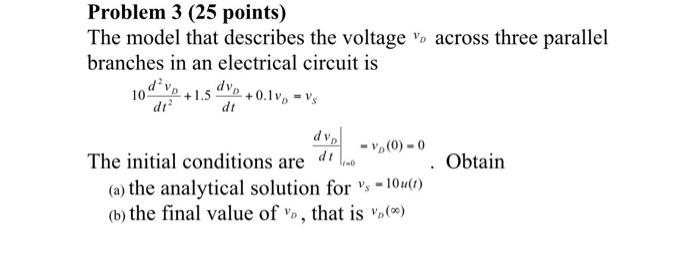 Solved Problem 3 (25 points) The model that describes the | Chegg.com