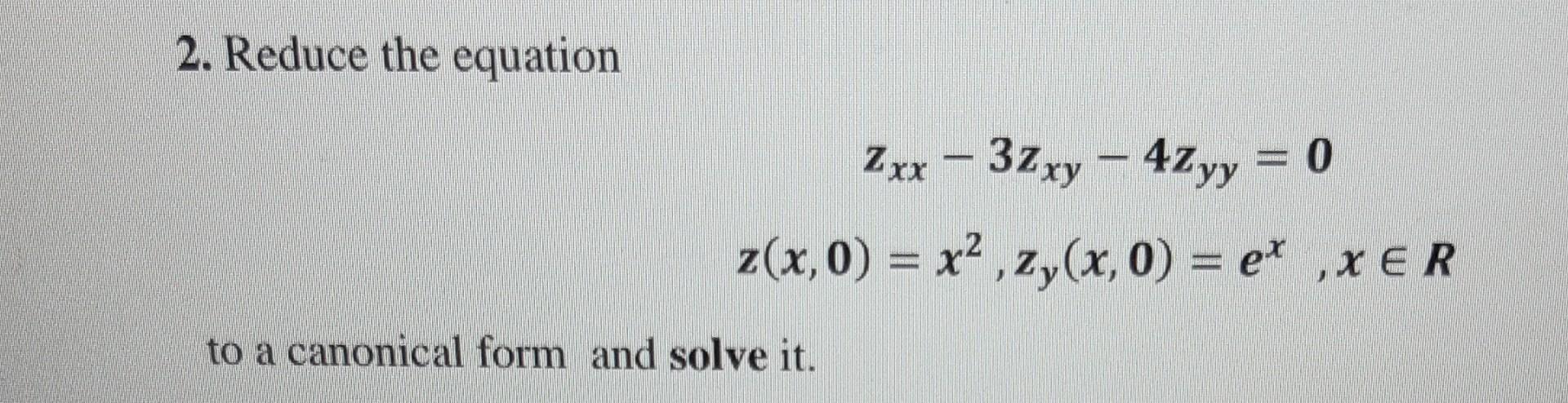 Solved 2. Reduce the equation | Chegg.com