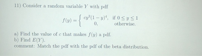 Solved 11) Consider a random variable Y with pdf Scy? (1 - | Chegg.com
