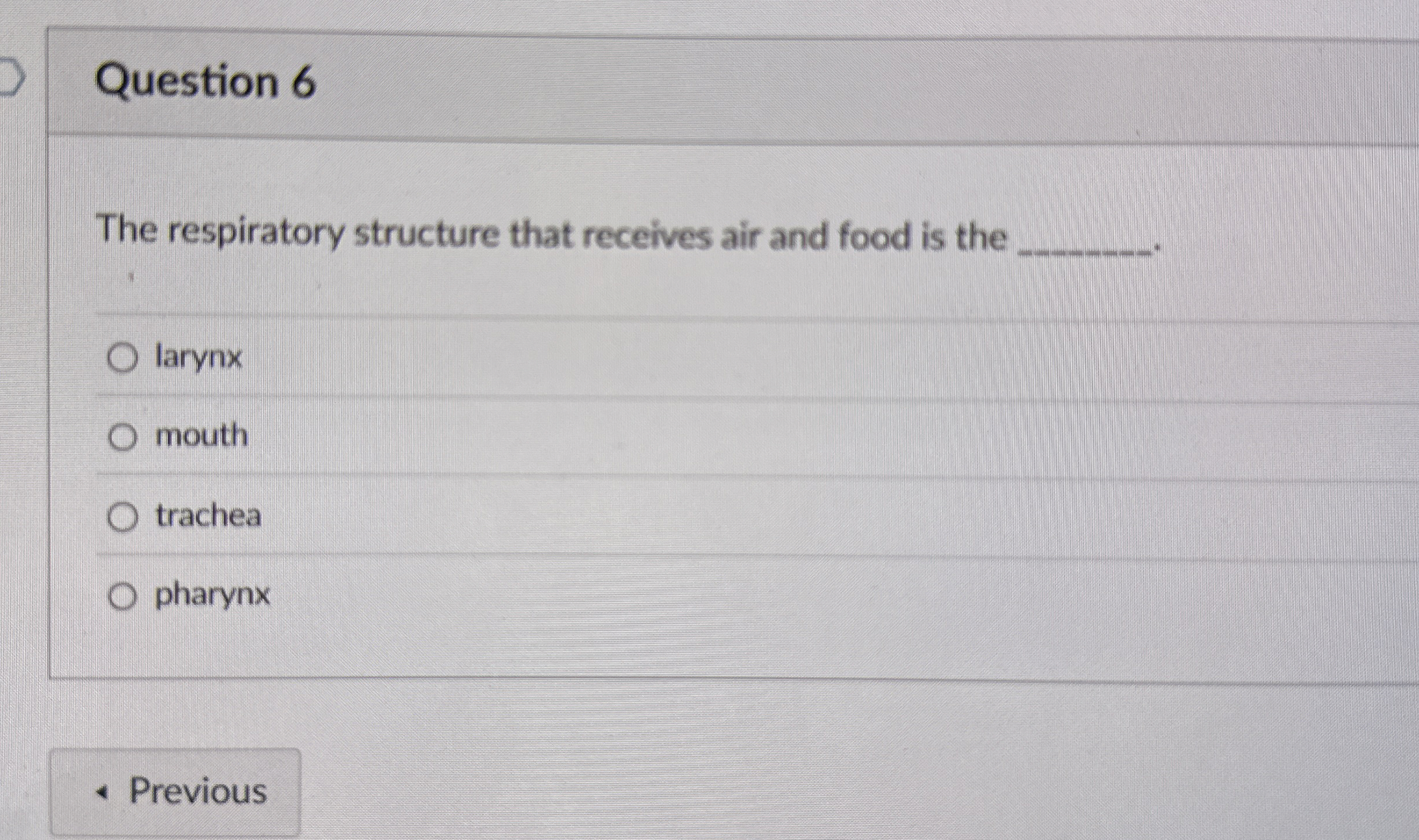 Solved Question 6The respiratory structure that receives air