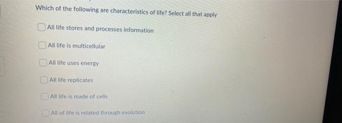 solved-which-of-the-following-are-characteristics-of-life-chegg