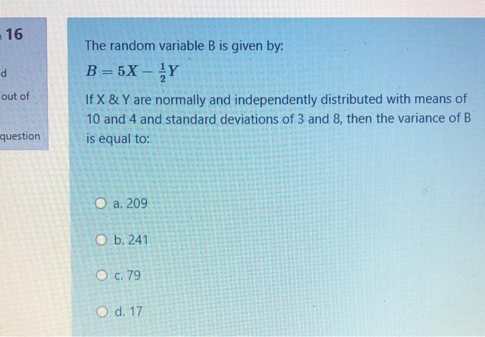 Solved 16 d out of The random variable B is given by: B = 5X | Chegg.com
