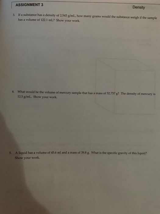 Solved ASSIGNMENT 3 Density 3. If a substance has a density | Chegg.com