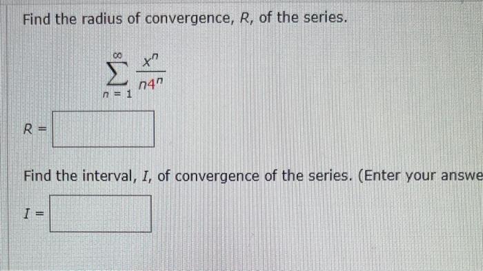 Solved Find the radius of convergence, R, of the series. | Chegg.com