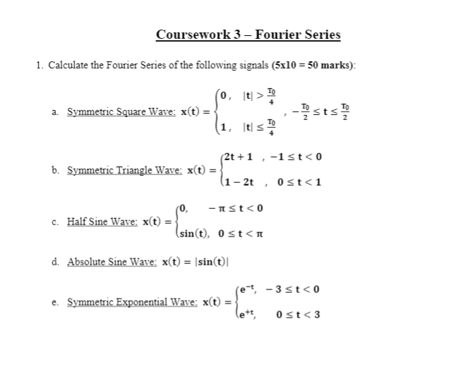 Solved Coursework 3 - ﻿Fourier SeriesCalculate the Fourier | Chegg.com