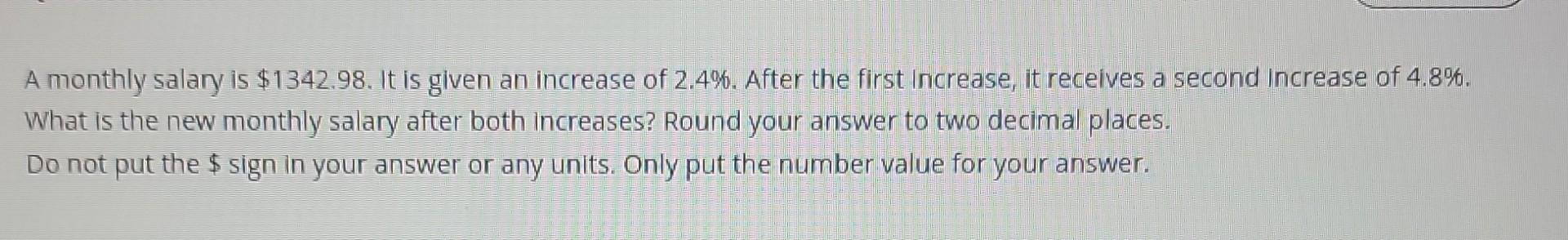 Solved A monthly salary is $1342.98. It is given an increase | Chegg.com