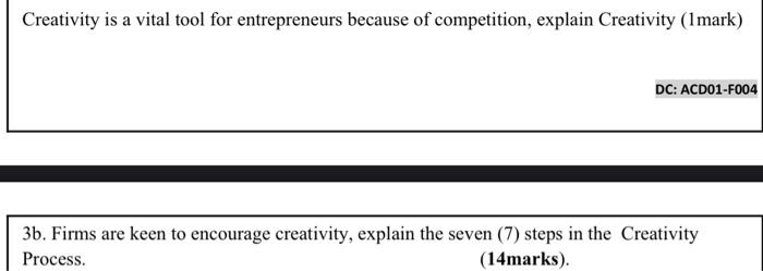 Solved Creativity is a vital tool for entrepreneurs because | Chegg.com