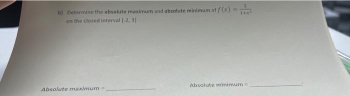 Solved b) Determine the absolute maximum and absolute | Chegg.com