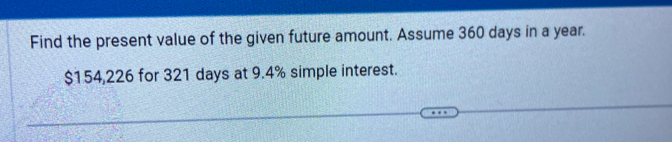 Solved Find the present value of the given future amount. | Chegg.com