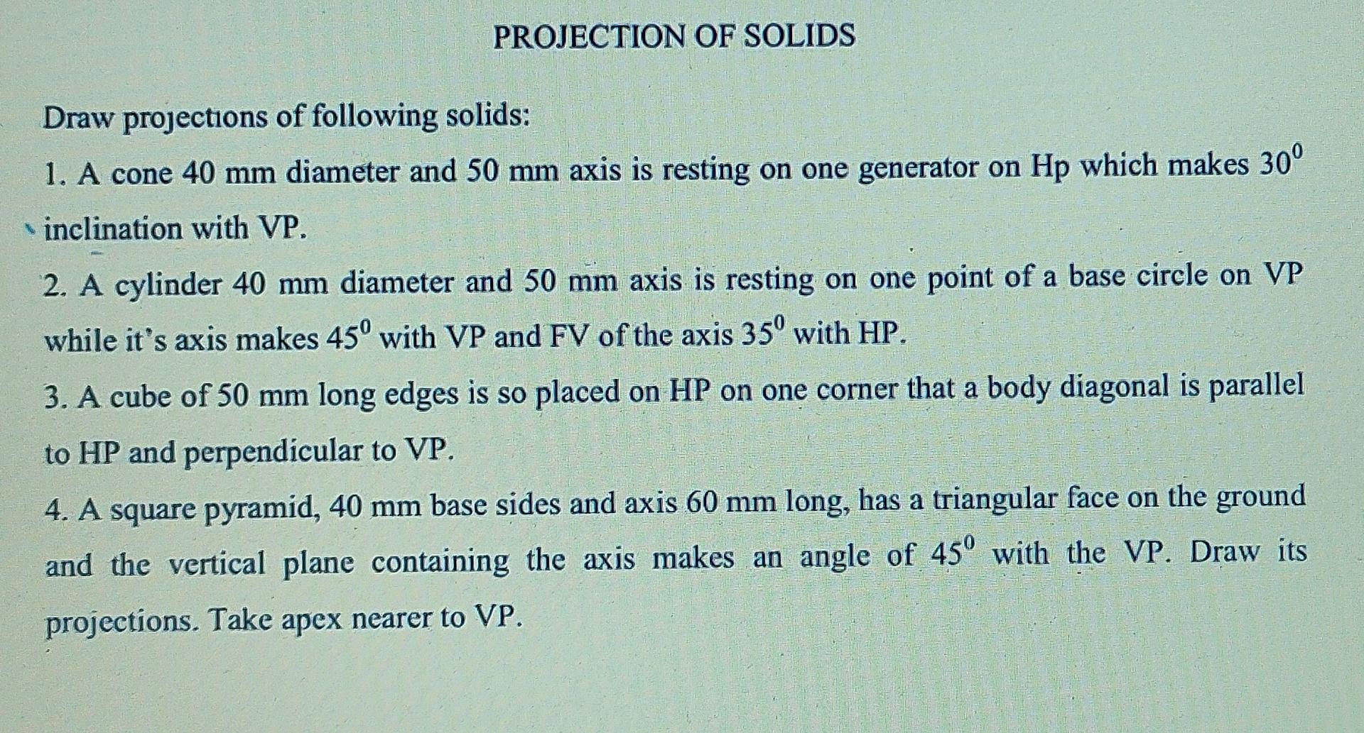 Solved PROJECTION OF SOLIDS Draw Projections Of Following | Chegg.com