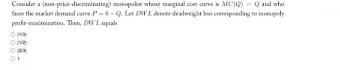 Solved Consider A (non-price-discriminating) Monopolist | Chegg.com