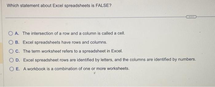 Solved Which statement about Excel spreadsheets is FALSE Chegg