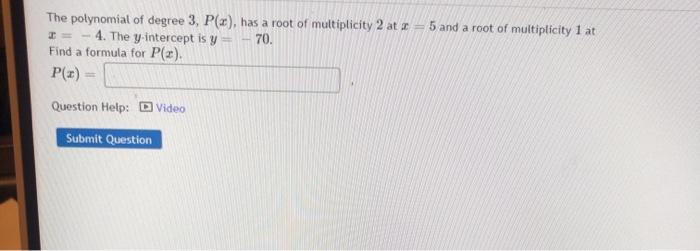 Solved The polynomial of degree 3, P(x), has a root of | Chegg.com