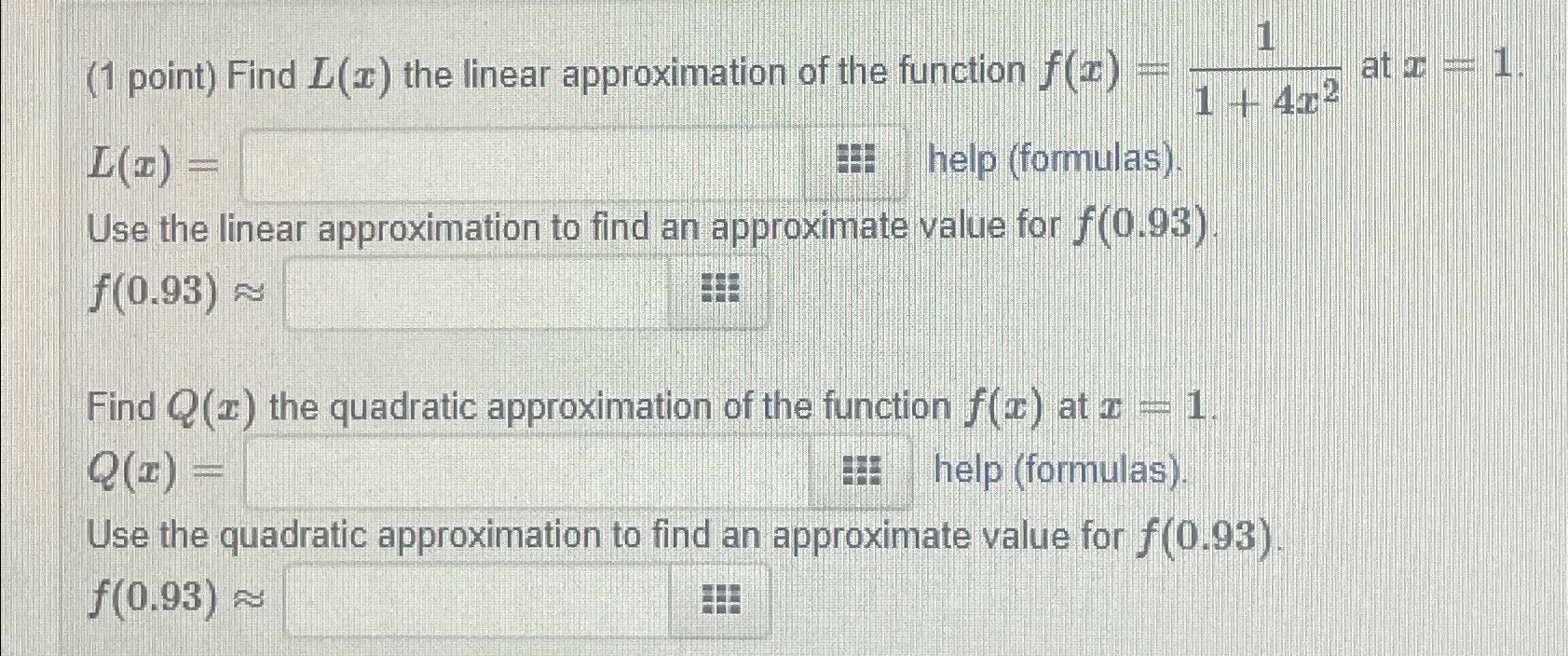 Solved (1 ﻿point) ﻿Find L(x) ﻿the linear approximation of | Chegg.com