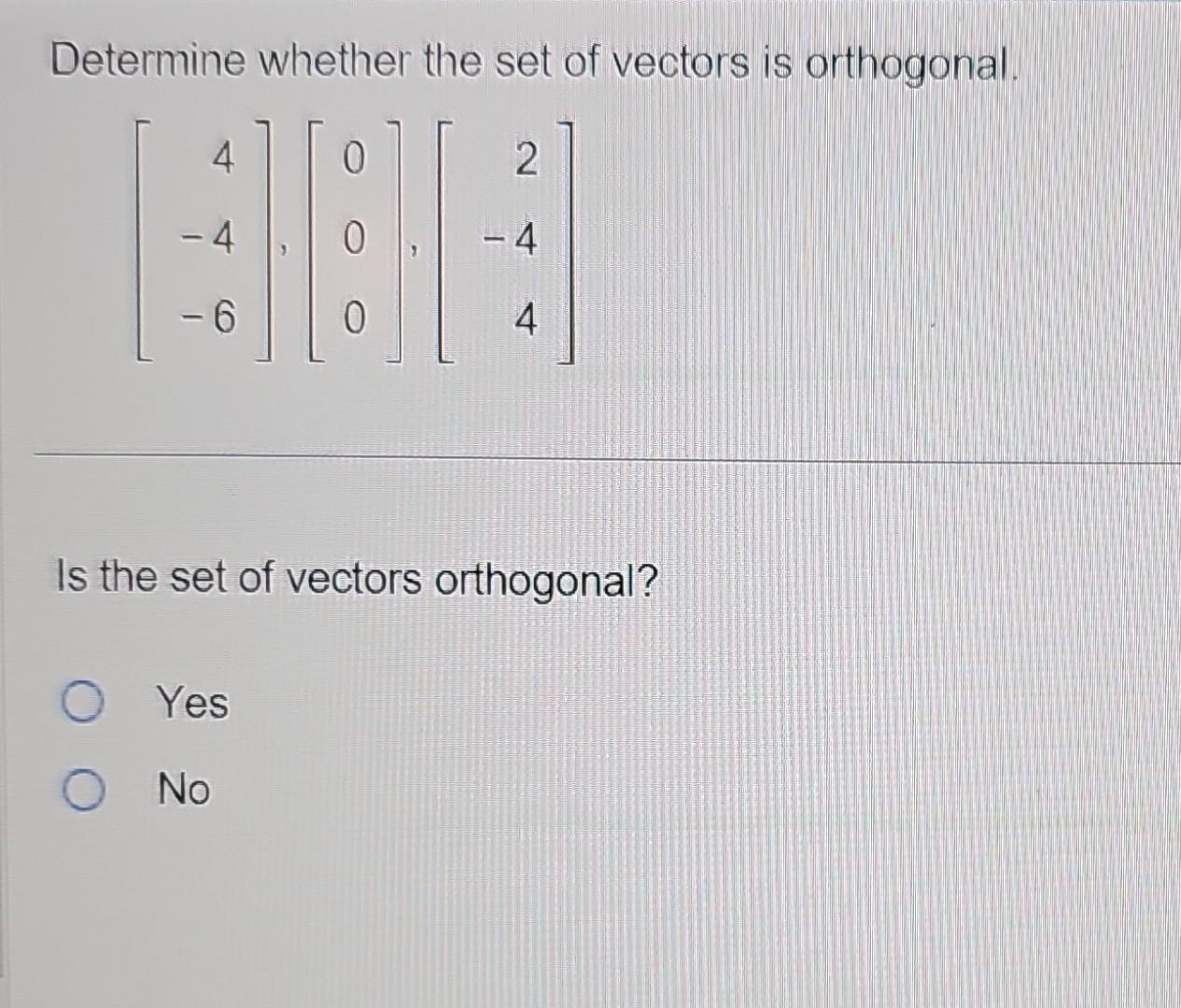 Solved Determine Whether The Set Of Vectors Is Orthogonal