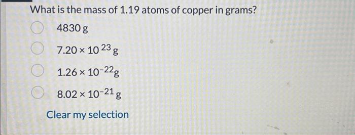 Solved What is the mass of 1.19 atoms of copper in grams? | Chegg.com
