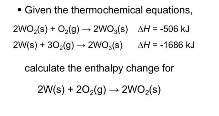 Solved Given The Thermochemical Equations 2wo2 So2 5781