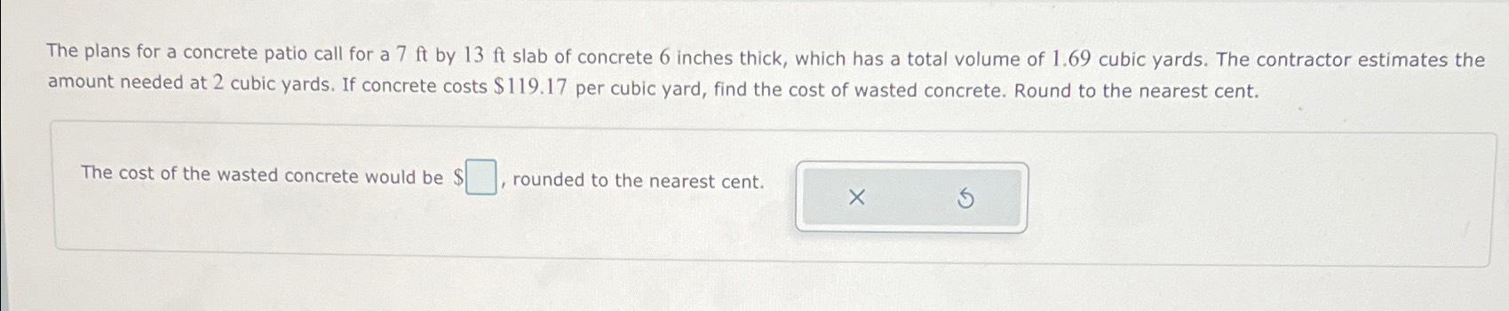 Solved The Plans For A Concrete Patio Call For A 7ft By Chegg Com   Image