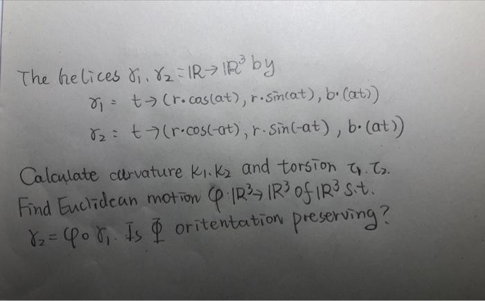 Solved The helices γ1,γ2=R→R3 by | Chegg.com