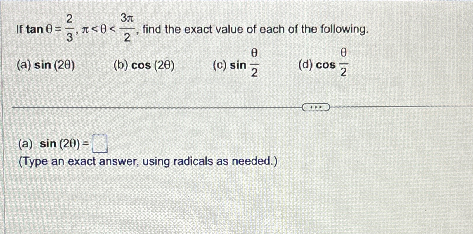 Solved If tanθ=23,π