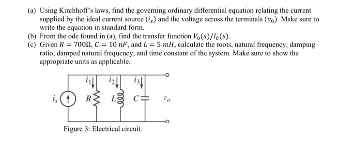 Solved (a) Using Kirchhoff's laws, find the governing | Chegg.com