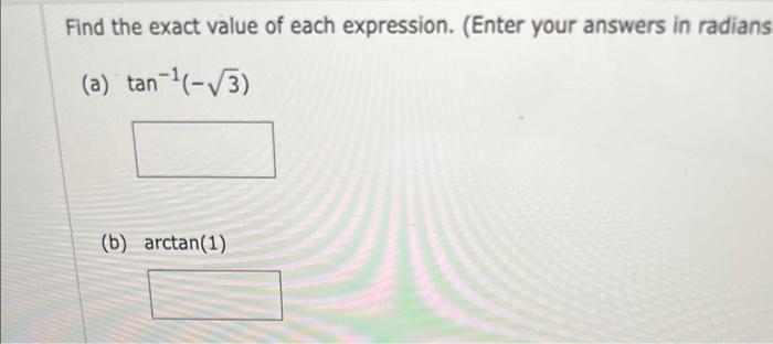 Solved Find The Exact Value Of Each Expression. (Enter Your | Chegg.com