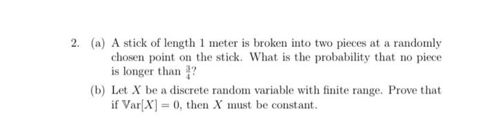 Solved 2. (a) A stick of length 1 meter is broken into two | Chegg.com