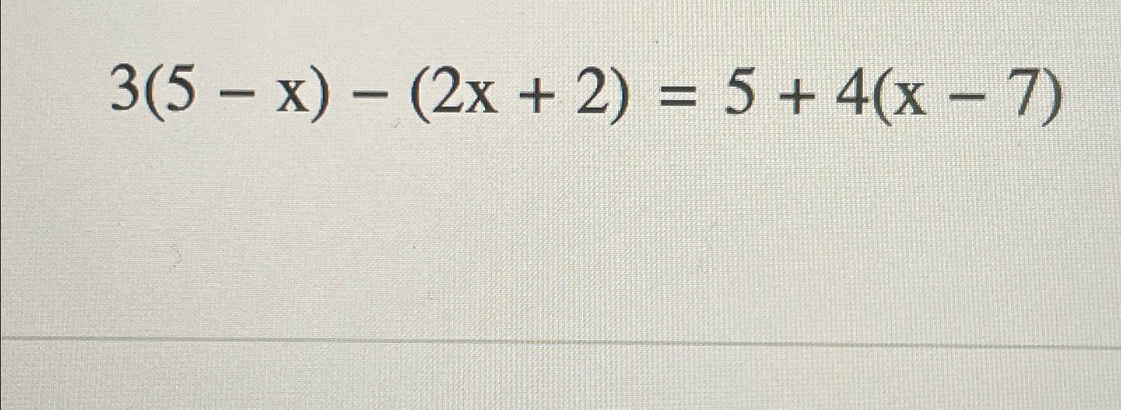 solved-3-5-x-2x-2-5-4-x-7-chegg