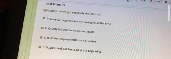 Solved QUESTION 12 Agile scope planning is especially useful | Chegg.com