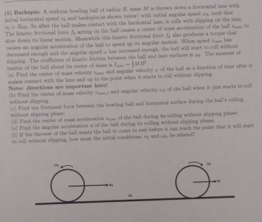 Solved (5) ﻿Backspin: A uniform boellng ball of tadius R, | Chegg.com