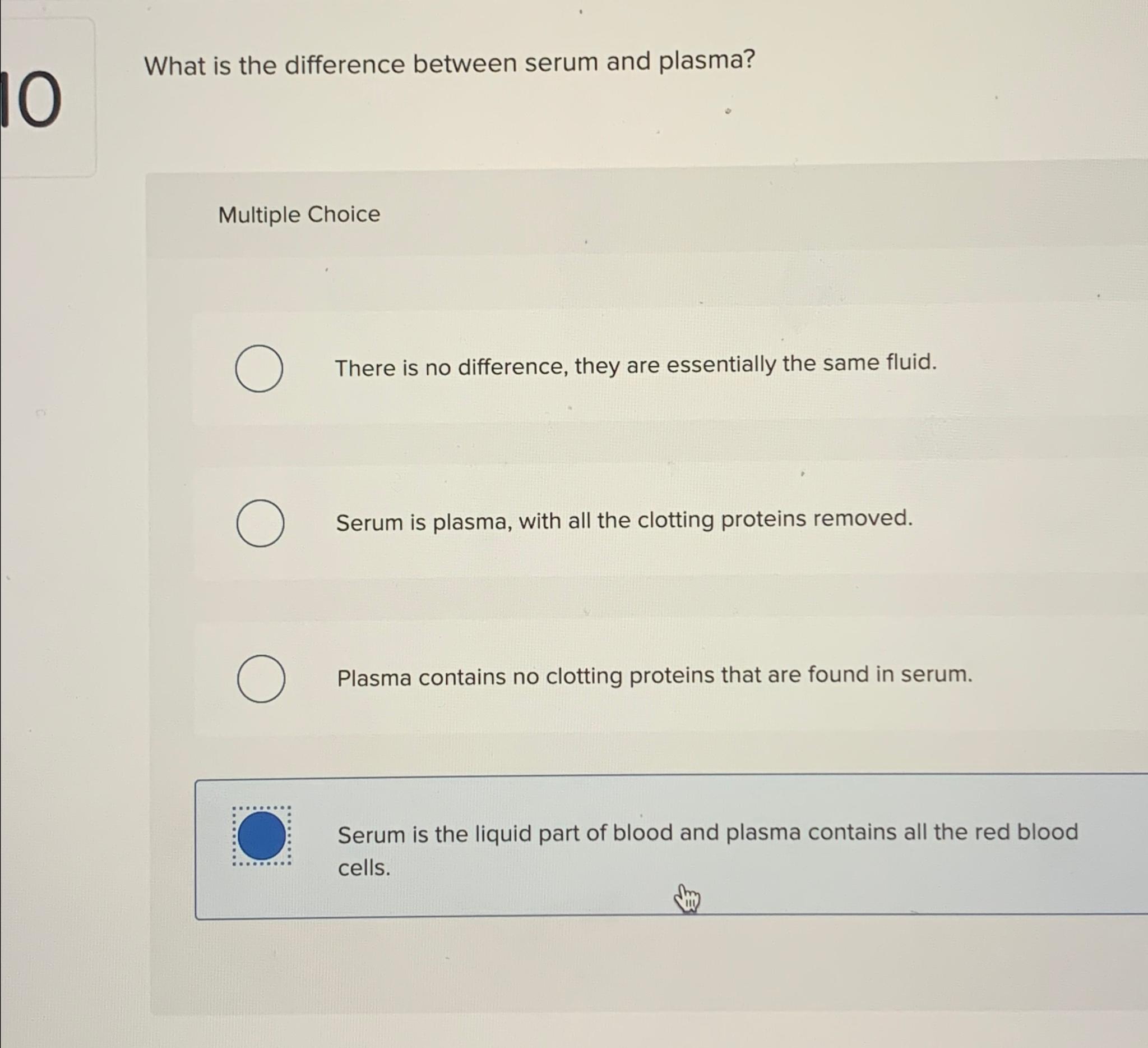 Solved What is the difference between serum and