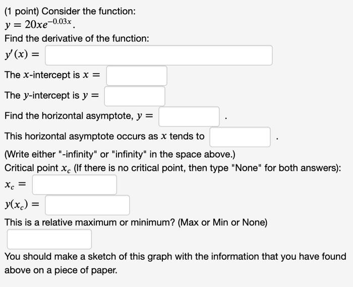 1 Point Consider The Function Y xe 0 03x Find Chegg Com