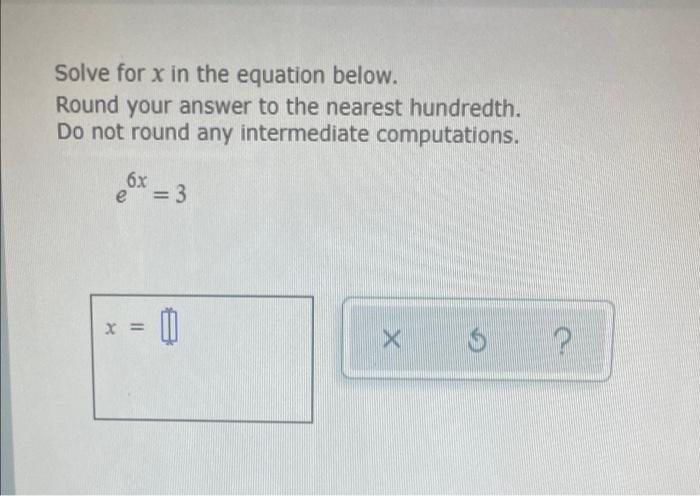 Solved Solve for x in the equation below. Round your answer | Chegg.com