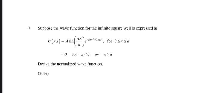 Solved 7. Suppose the wave function for the infinite square | Chegg.com