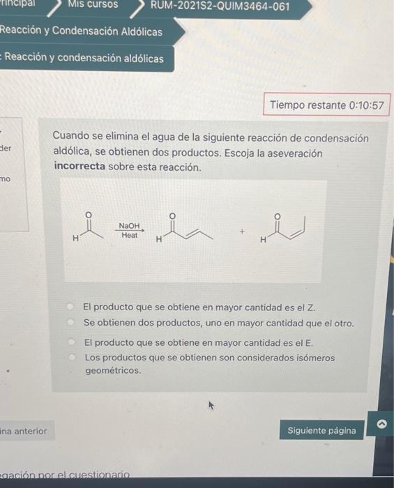 rincipal Mis cursos RUM-202152-QUIM 3464-061 Reacción y Condensación Aldólicas = Reacción y condensación aldólicas Tiempo res