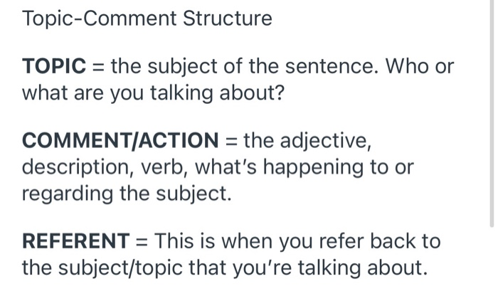 Topic-Comment Structure TOPIC = the subject of the | Chegg.com